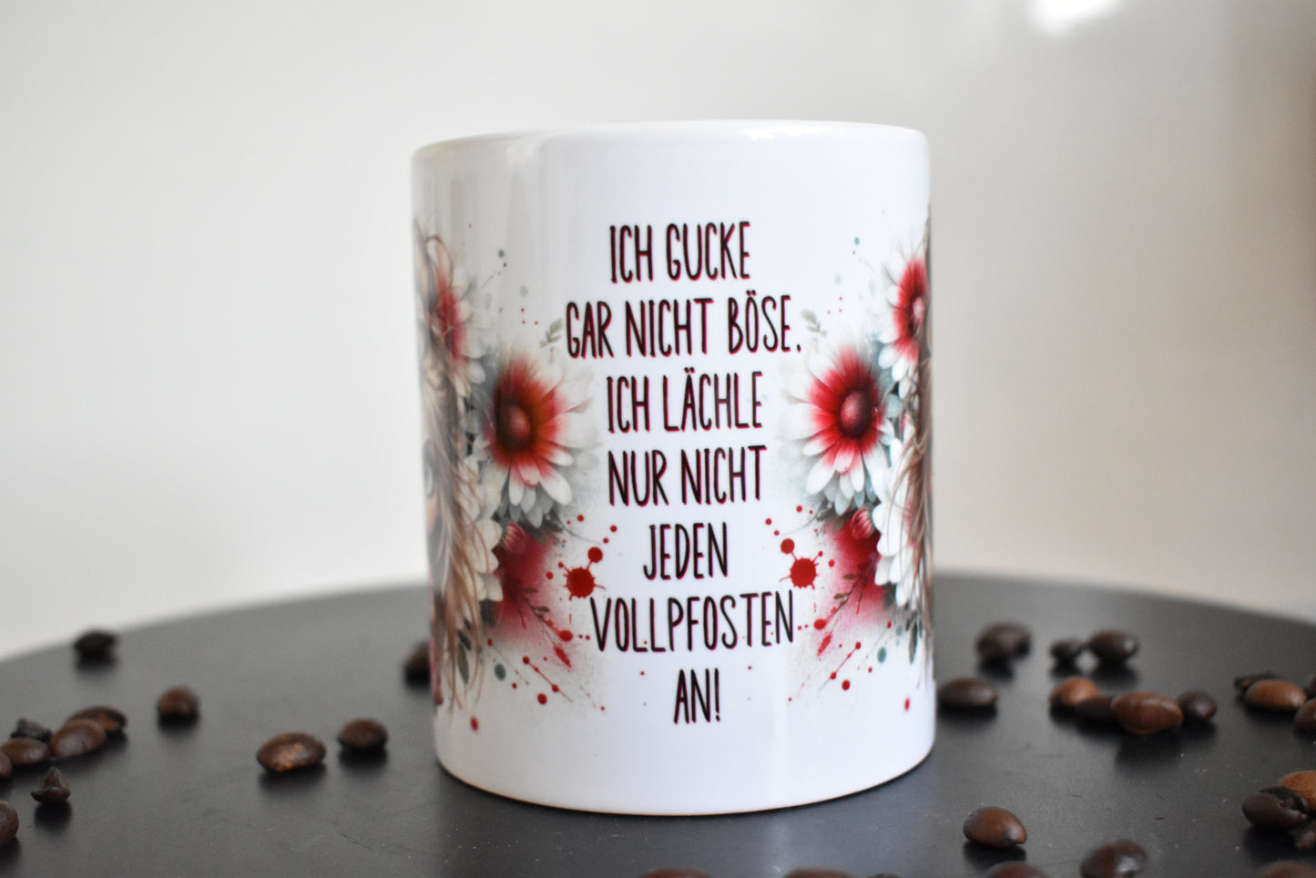 Tasse mit frechem Spruch – Ich guck nicht böse . Ich lächle nur nicht jeden Vollpfosten an!